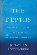Depths: The Evolutionary Origins Of The Depression Epidemic