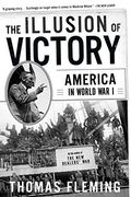 The Illusion of Victory: America in World War I