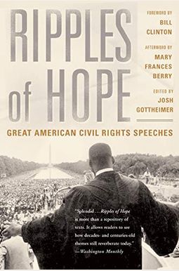Ripples Of Hope: Great American Civil Rights Speeches Ripples Of Hope: Great American Civil Rights Speeches