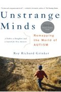 Unstrange Minds: Remapping The World Of Autism