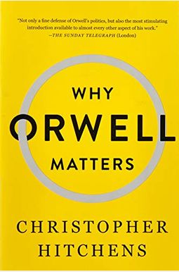 Why Orwell Matters Why Orwell Matters