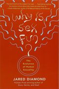 Why Is Sex Fun?: The Evolution Of Human Sexuality