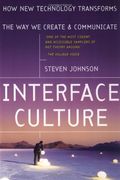 Interface Culture: How New Technology Transforms The Way We Create & Communicate