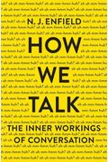 How We Talk: The Inner Workings Of Conversation