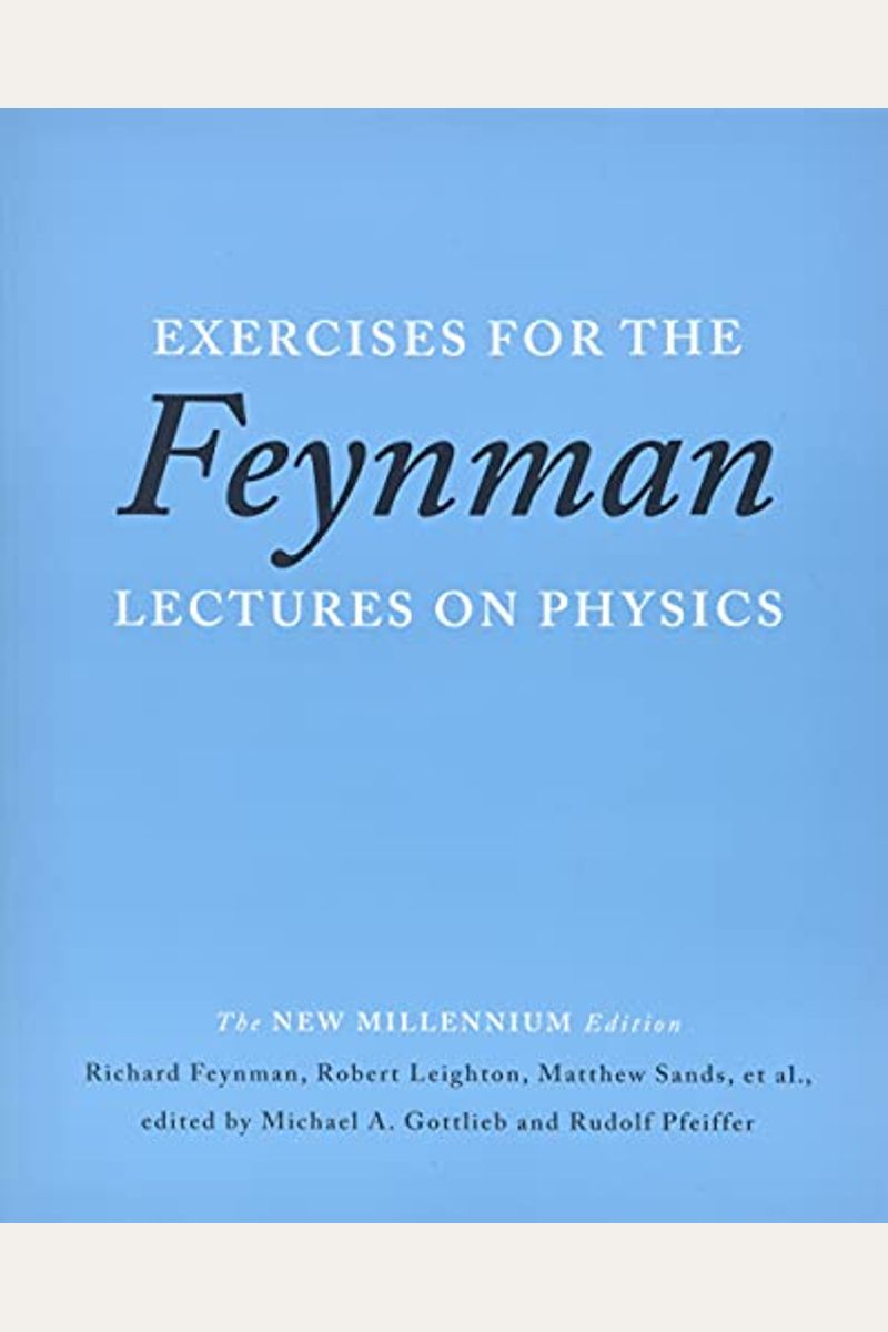 Exercises For The Feynman Lectures On Physics