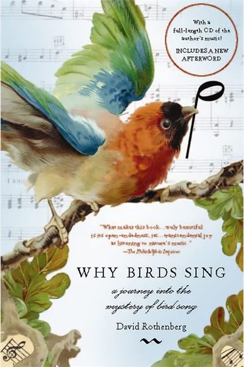 Why Birds Sing: A Journey Into The Mystery Of Bird Song