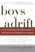 Boys Adrift: The Five Factors Driving The Growing Epidemic Of Unmotivated Boys And Underachieving Young Men