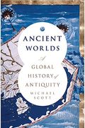 Ancient Worlds: A Global History Of Antiquity