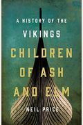 Children of Ash and Elm: A History of the Vikings