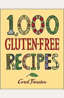 1,000 Gluten-Free Recipes 1,000 Gluten-Free Recipes