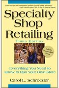 Specialty Shop Retailing: Everything You Need To Know To Run Your Own Store