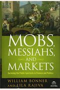 Mobs, Messiahs, Markets P