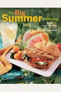 The Big Summer Cookbook: 300 Fresh, Flavorful Recipes For Those Lazy, Hazy Days