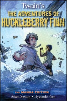 Huck Finn: The Manga Edition Huck Finn: The Manga Edition