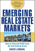 Emerging Real Estate Markets: How To Find And Profit From Up-And-Coming Areas