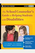 The School Counselor's Guide to Helping Students with Disabilities