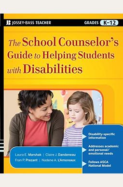 The School Counselor's Guide to Helping Students with Disabilities