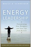 Energy Leadership: Transforming Your Workplace And Your Life From The Core
