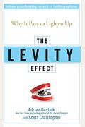 The Levity Effect: Why It Pays To Lighten Up