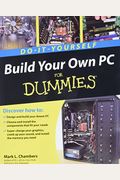 Build Your Own Pc Do-It-Yourself For Dummies [With Dvd Rom]