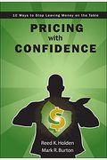 Pricing With Confidence: 10 Ways To Stop Leaving Money On The Table