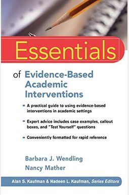 Essentials Of Evidence-Based Academic Interventions Essentials Of Evidence-Based Academic Interventions