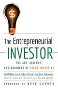 The Entrepreneurial Investor: The Art, Science, And Business Of Value Investing
