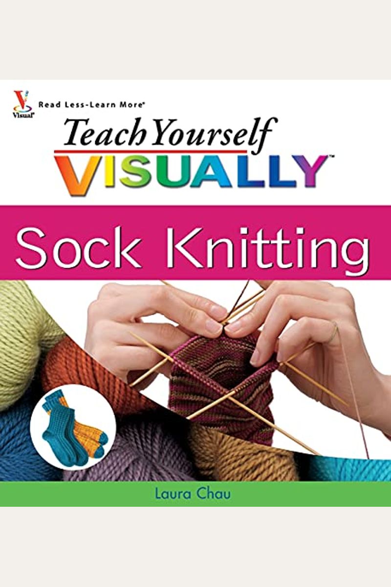 Teach Yourself Visually Sock Knitting