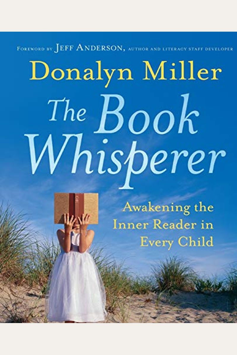 The Book Whisperer: Awakening The Inner Reader In Every Child