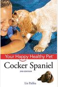 Cocker Spaniel: Your Happy Healthy Pet [With DVD]