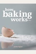 How Baking Works: Exploring The Fundamentals Of Baking Science