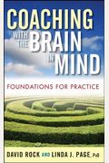Coaching With The Brain In Mind: Foundations For Practice