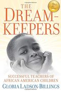 The Dreamkeepers: Successful Teachers Of African American Children