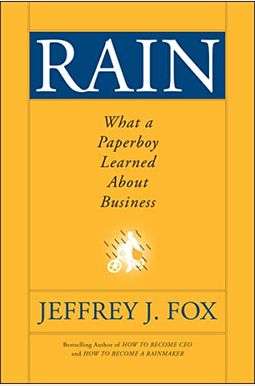 Rain: What A Paperboy Learned About Business Rain: What A Paperboy Learned About Business