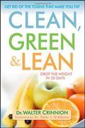 Clean, Green, And Lean: Get Rid Of The Toxins That Make You Fat
