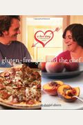 Gluten-Free Girl And The Chef: A Love Story With 100 Tempting Recipes