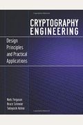 Cryptography Engineering: Design Principles And Practical Applications