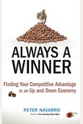 Always A Winner: Finding Your Competitive Advantage In An Up And Down Economy