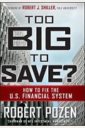 Too Big To Save? How To Fix The U.s. Financial System