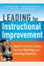 Leading For Instructional Improvement: How Successful Leaders Develop Teaching And Learning Expertise