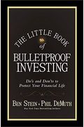 The Little Book Of Bulletproof Investing: Do's And Don'ts To Protect Your Financial Life