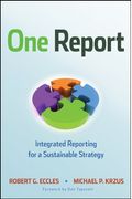 One Report: Integrated Reporting For A Sustainable Strategy
