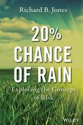 20% Chance Of Rain: Exploring The Concept Of Risk