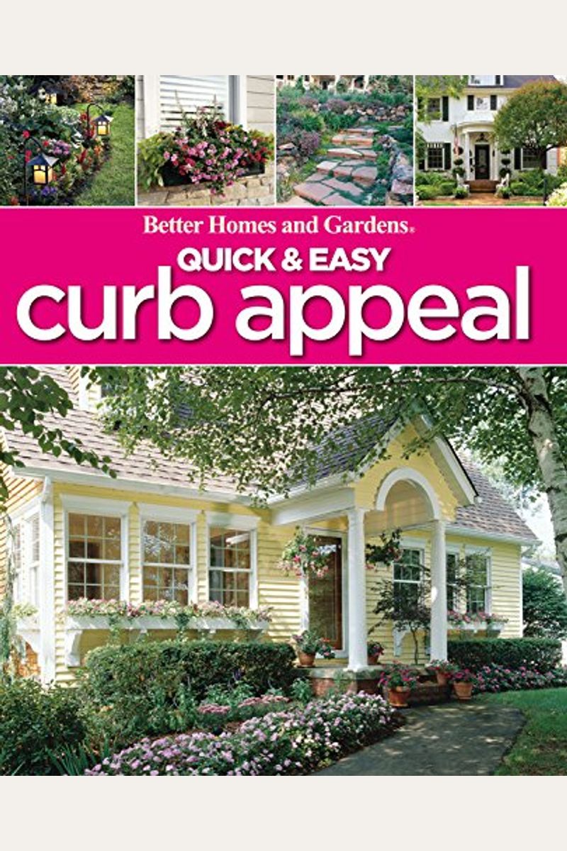 Buy Quick And Easy Curb Appeal Book By Better H Gardens 6728