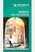 Michelin Green Guide Venice And The Veneto (Green Guide/Michelin)