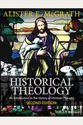 Historical Theology: An Introduction To The History Of Christian Thought
