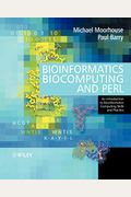 Bioinformatics, Biocomputing and Perl: An Introduction to Bioinformatics Computing Skills and Practice
