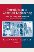 Introduction to Chemical Engineering: Tools for Today and Tomorrow