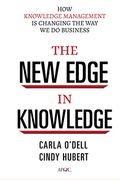 The New Edge In Knowledge: How Knowledge Management Is Changing The Way We Do Business
