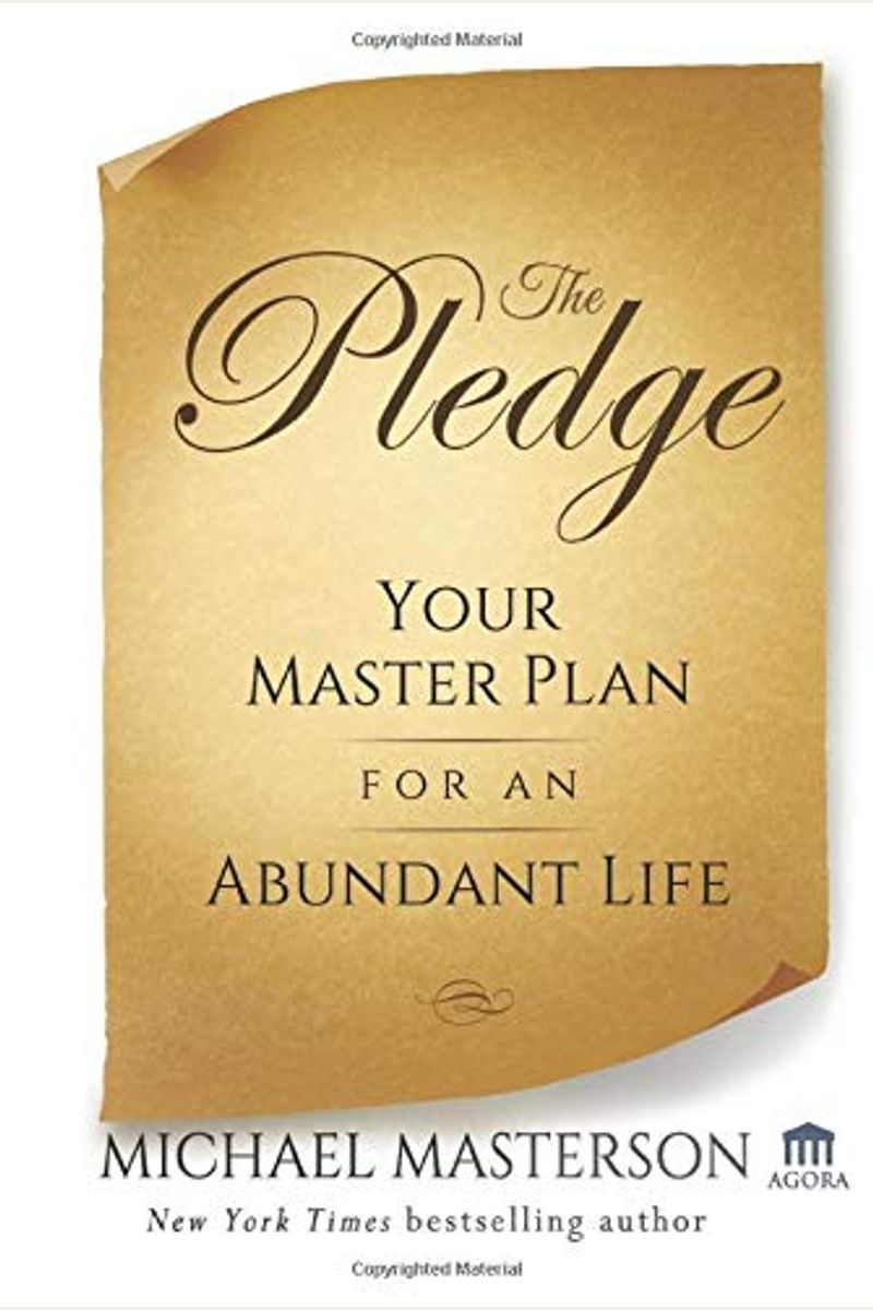 The Pledge: Your Master Plan For An Abundant Life